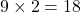 Rendered by QuickLaTeX.com 9 \times 2 = 18