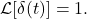 \mathcal{L}[\delta(t)] = 1.