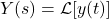 Y(s) = \mathcal{L}[y(t)]