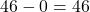 Rendered by QuickLaTeX.com 46-0=46