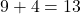 Rendered by QuickLaTeX.com 9 + 4 = 13