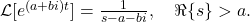 \mathcal{L}[e^{(a + b i) t}] = \frac{1}{s - a - b i}, \quad \Re\{s\} > a.