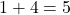 Rendered by QuickLaTeX.com 1 + 4 = 5