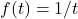 f(t) = 1/t