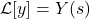 \mathcal{L}[y] = Y(s)